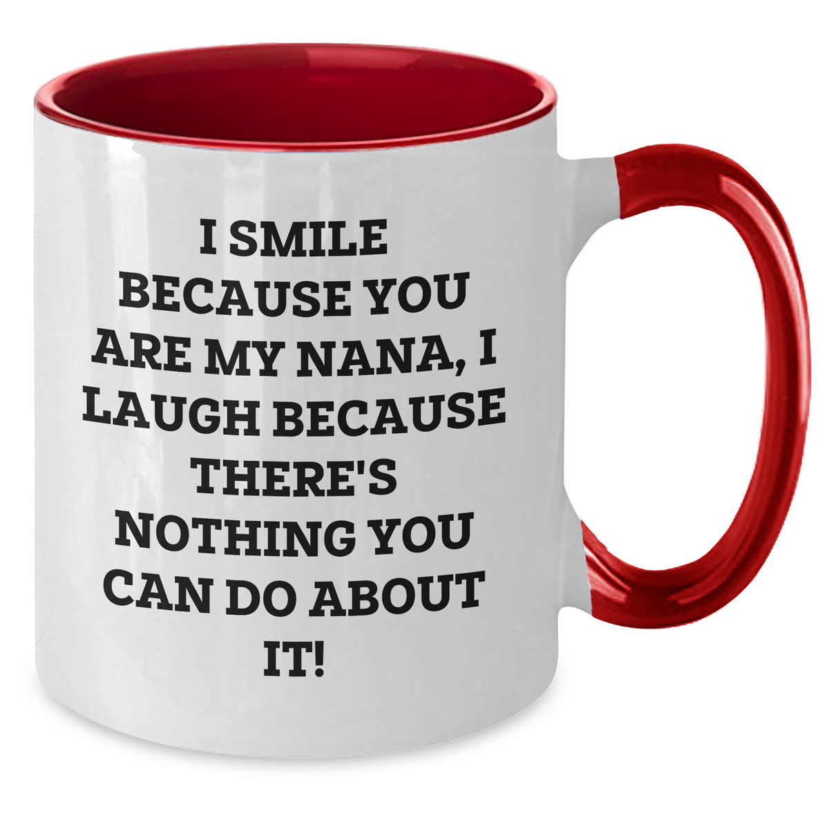 Nana Gifts from Men - I Smile Because You Are My Nana, Funny Two Tone Coffee Mug for Father's Day - Additional