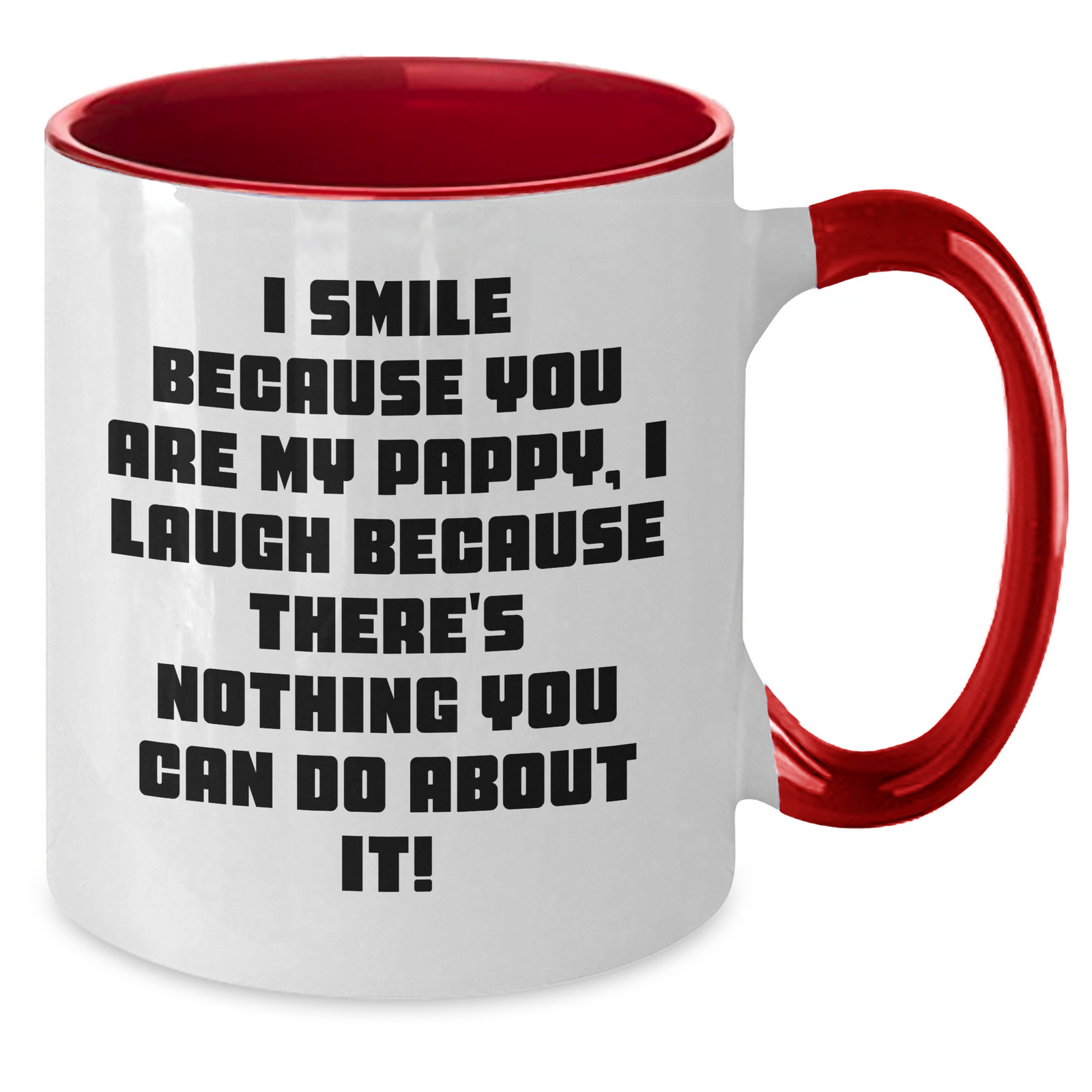 Funny Pappy Two Tone Coffee Mugs, Gifts from Family - I Smile Because You Are My Pappy, Gifts for Pappy on Father's Day, Unique Pappy Gifts - Additional