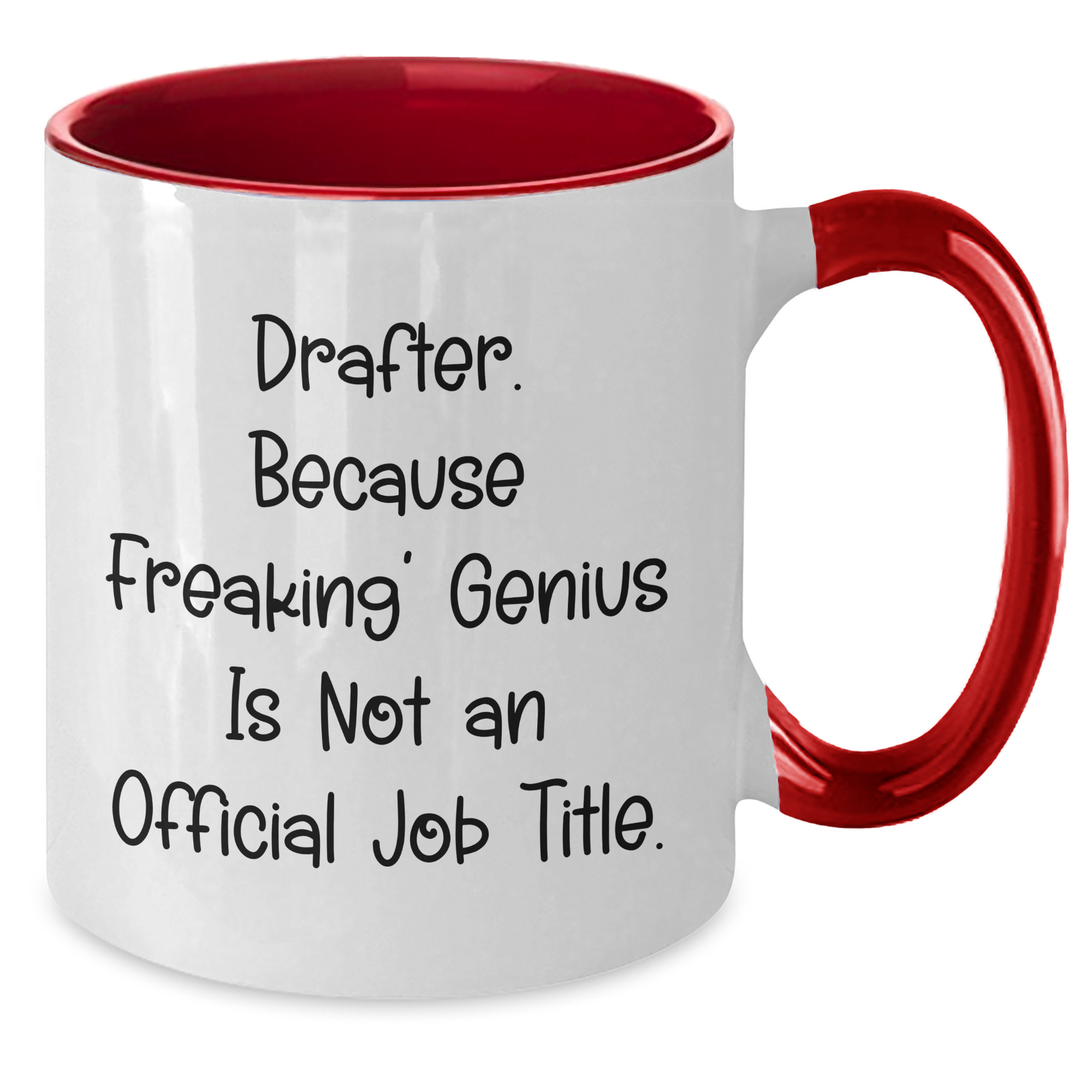Funny Drafter Gifts Two Tone Coffee Mugs from Men, Gifts for Drafter on Father's Day, 'Drafter. Because Freaking' genius Is Not An Official Job Title.' - Additional