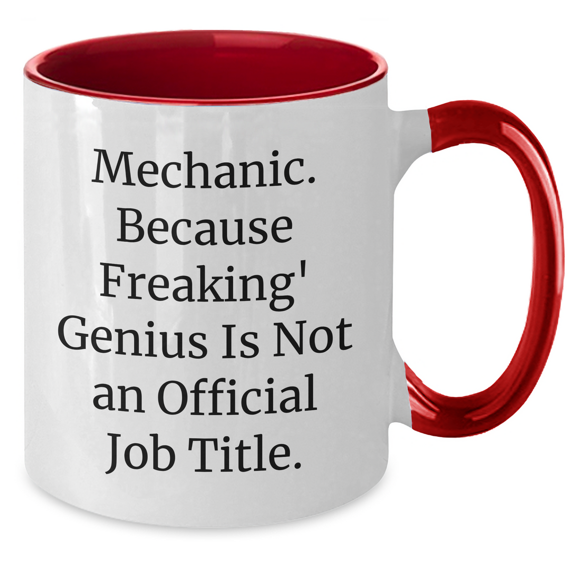 Funny Mechanic Gifts - 'Mechanic. Because Freaking' genius Is Not An Official Job Title.' Two Tone Coffee Mug for Dad, Father's Day Unique Gifts from Men - Additional