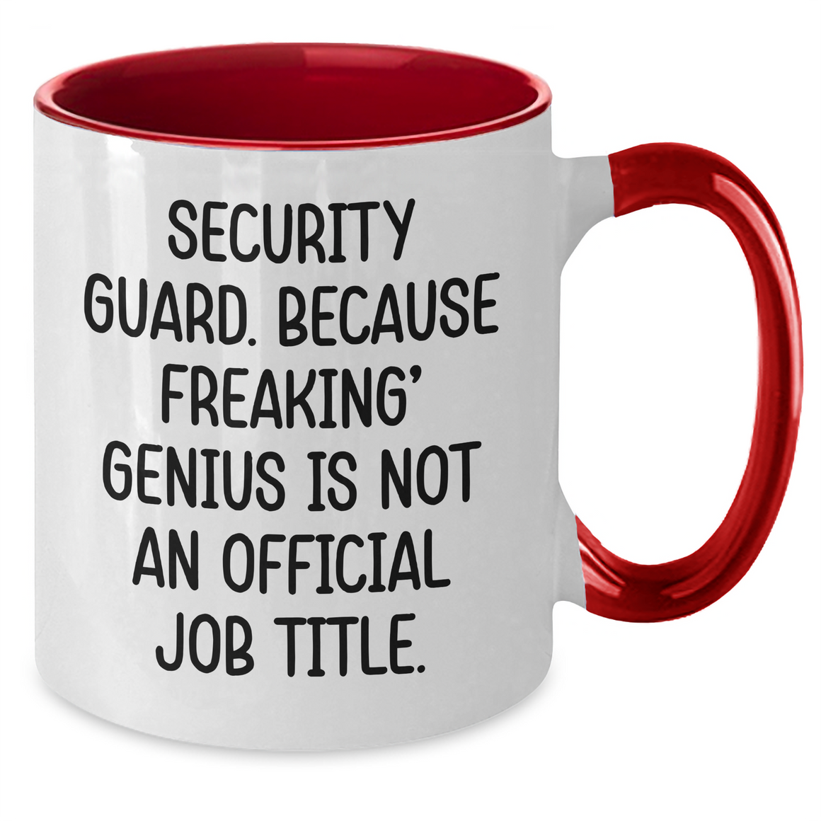 Funny Security Guard Gifts from Men to Women - Two Tone Coffee Mug, 'Security Guard. Because Freaking' genius Is Not An Official Job Title.' - Unique Mother's Day Unique Gifts - Additional