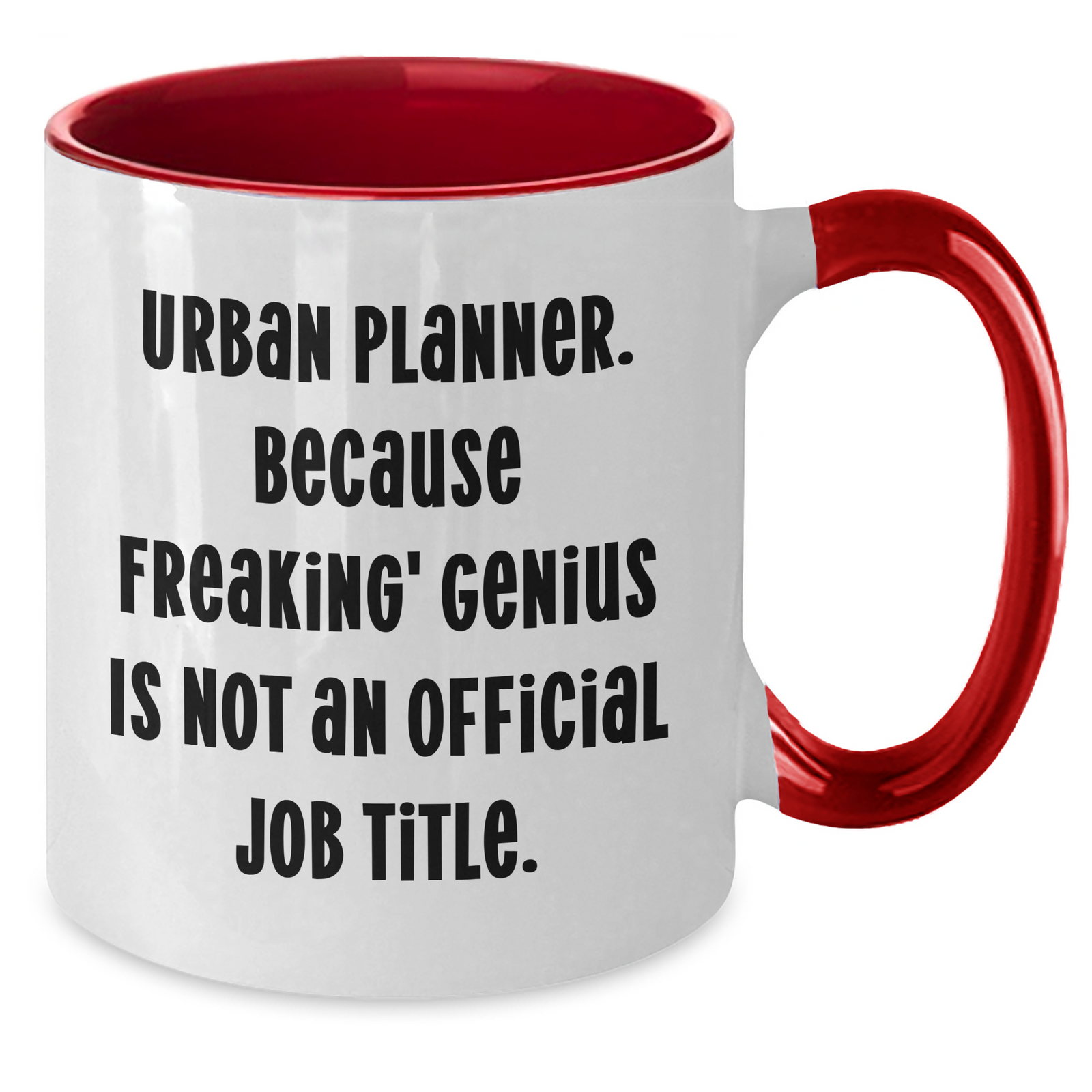 Urban Planner Gifts from - Funny Quote Two Tone Coffee Mug for Mother's Day, Unique Gifts from Friends, Women, or Family - Additional