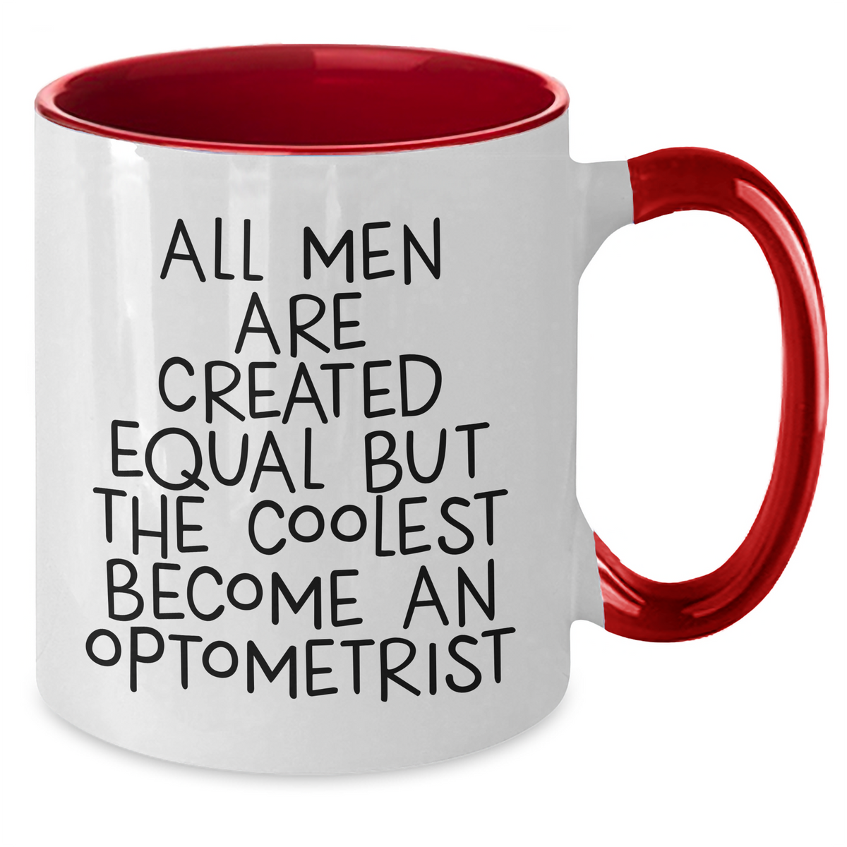 Funny Optometrist Gifts for Her - 'All Men Are Created Equal But The Coolest Become An Optometrist' Two Tone Coffee Mug, Gifts from Family for Mom on Mother's Day - Additional