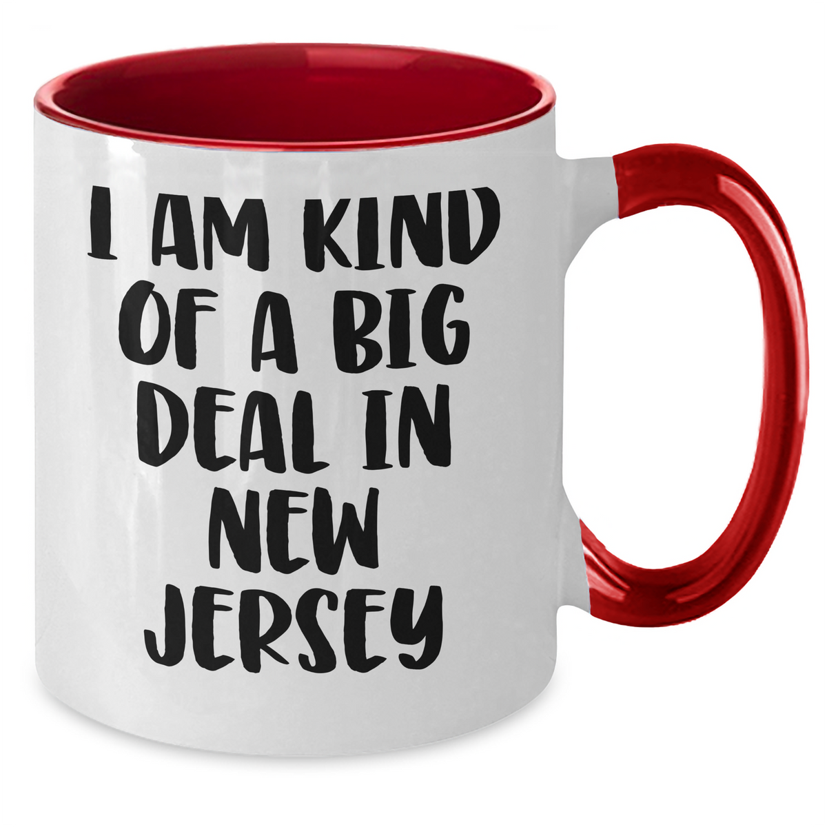 Funny New Jersey Gifts - I Am Kind Of A Prime Selection In New Jersey Two Tone Coffee Mug for Mom, Unique Gifts from Friends, Family or Coworkers for Mother's Day - Additional