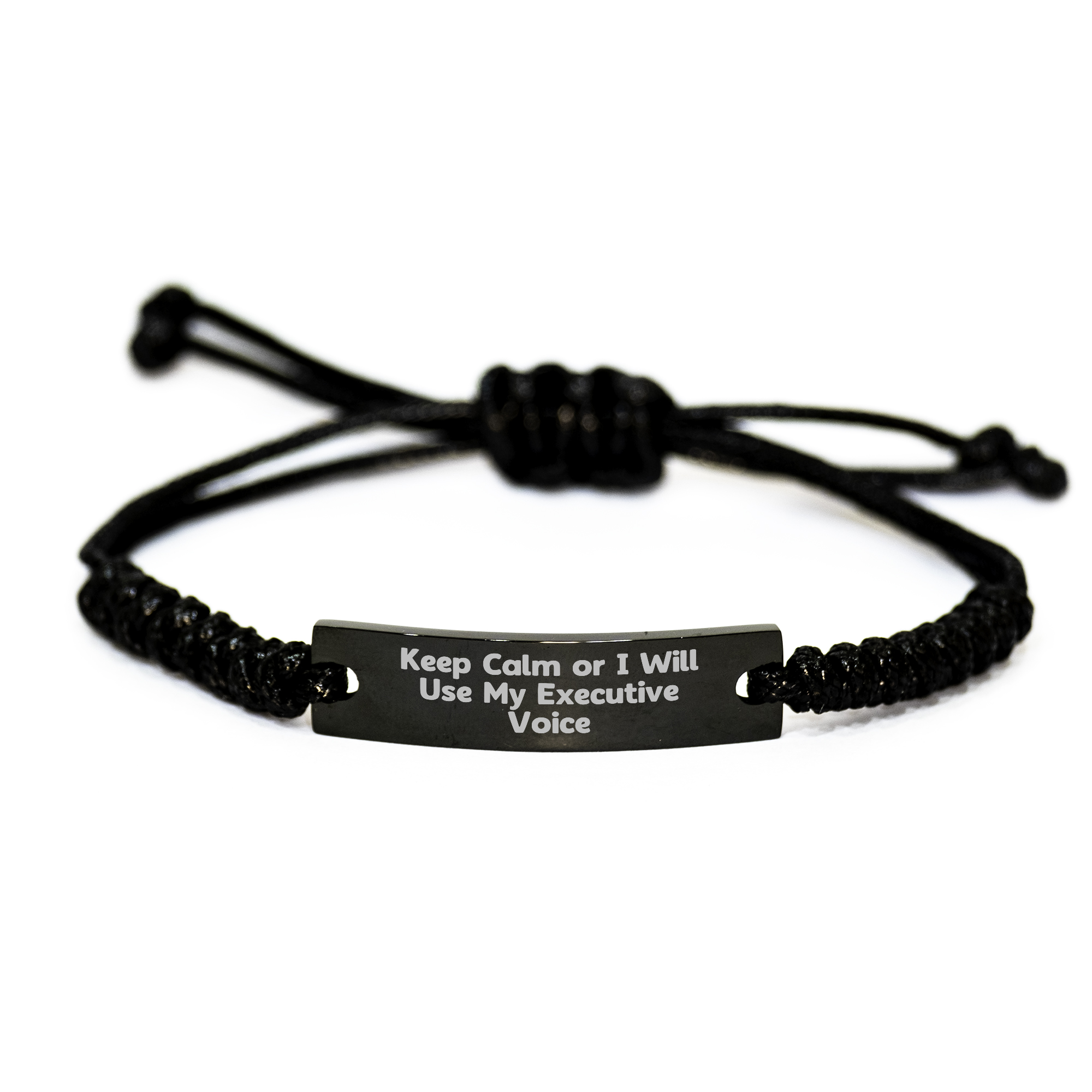 Executive Rope Bracelet, Fathers Day Unique Gifts from Friends, Keep Calm Or I Will Use My Executive Voice, Unique Men's Accessories - Image 1