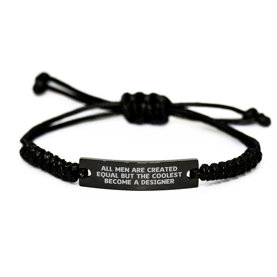 Funny Designer Rope Bracelets Gifts from Men for Father's Day, 'All Men Are Created Equal But The Coolest Become A Designer', Adjustable Black Rope, Unique Gift for Men - Image 1