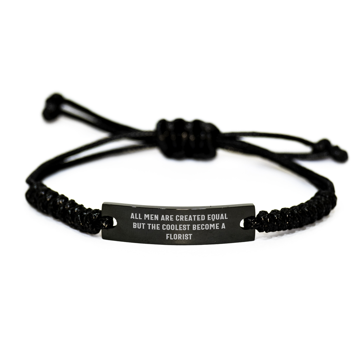 Funny Florist Gifts for Men from Women on Mother's Day - Black Rope Bracelet Quote 'All Men Are Created Equal But The Coolest Become A Florist' - Image 1