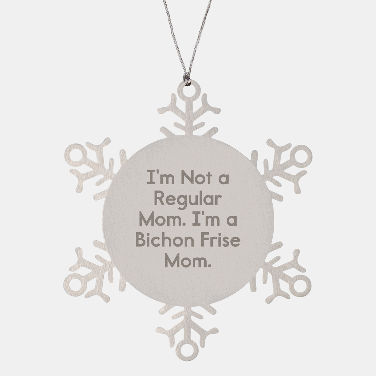 Bichon Frise Mom Snowflake Ornament, Christmas Unique Gifts from Men to Family, Funny Quote I&#39;m Not A Regular Mom. I&#39;m A Bichon Frise Mom., Snowflake Home Decor - Image 1