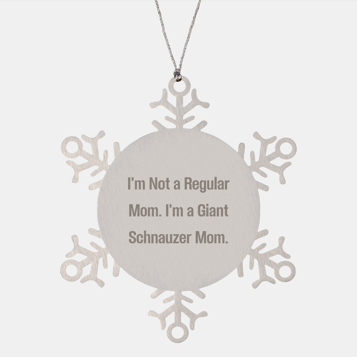 Funny Giant Schnauzer Dog Mom Gifts - Snowflake Ornament for Christmas - &#39;I&#39;m Not A Regular Mom. I&#39;m A Giant Schnauzer Mom.&#39; from Friends, Family, or Coworkers - Image 1
