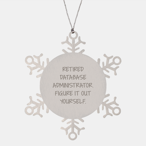 'Figure It Out Yourself' Snowflake Ornament for Database Administrator Gifts from Friends - Image 1