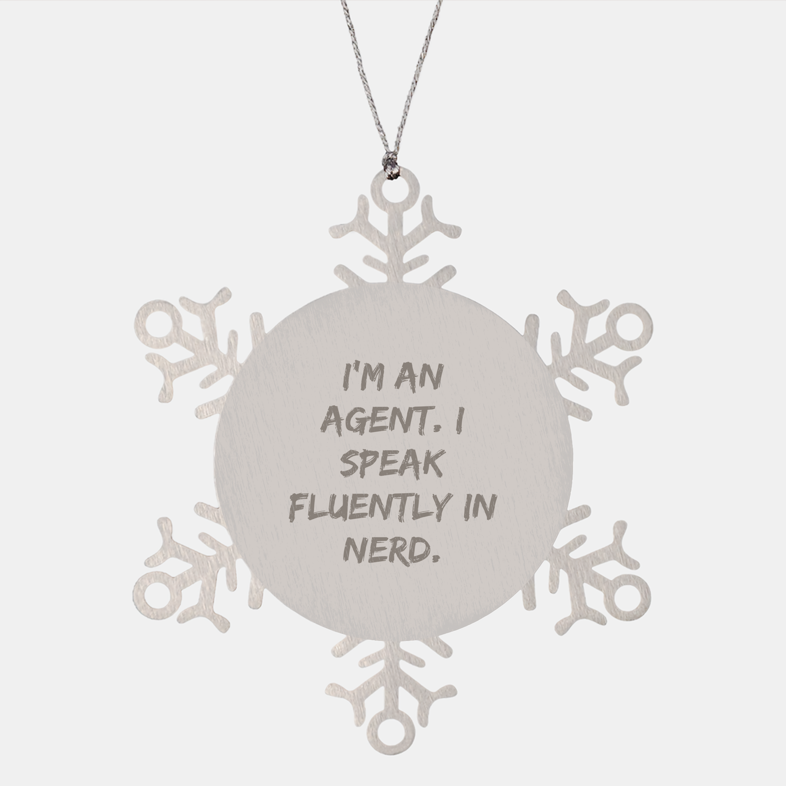 Funny Agent Gifts for Men - Snowflake Ornament from Friends for Christmas, 'I'm An Agent. I Speak Fluently In genius.' - Image 1