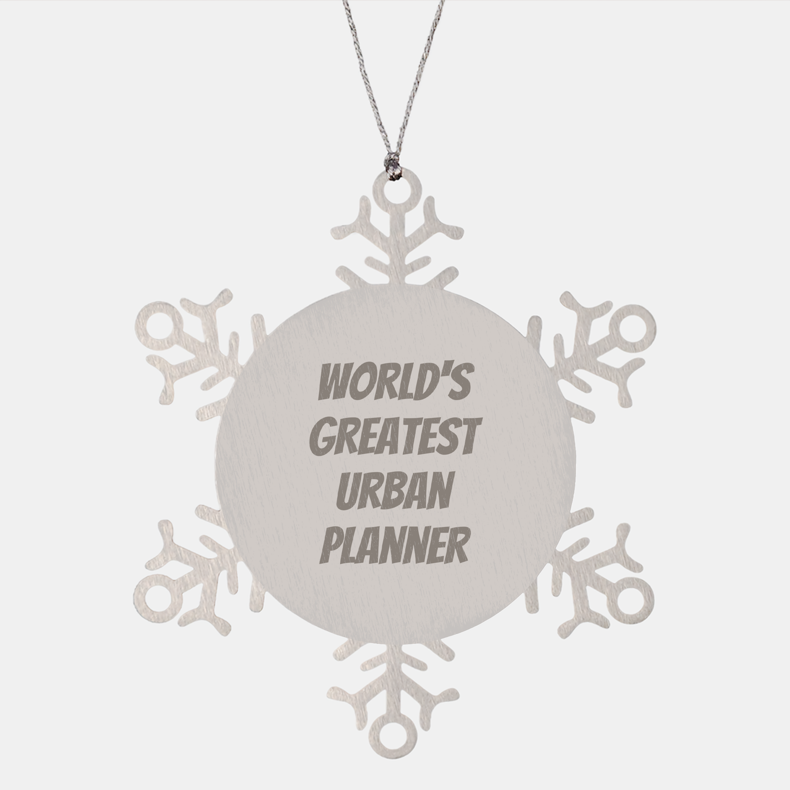 Funny Urban Planner Gifts - Snowflake Ornament from Friends for Men, World's Greatest Urban Planner Quote, Christmas Unique Presents - Image 1
