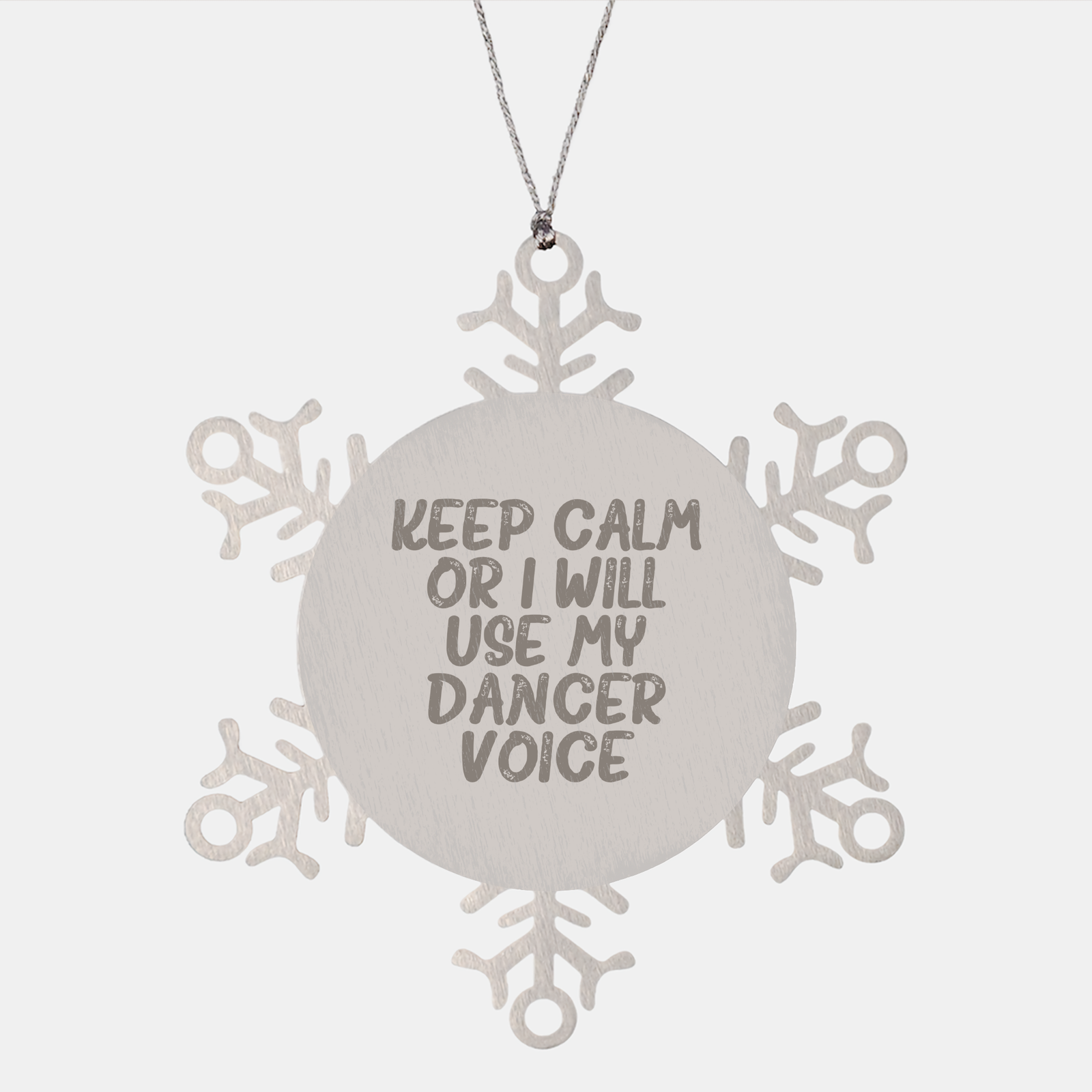 Funny Dancer Gifts from Friends for Christmas - Snowflake Ornament, Keep Calm Or I Will Use My Dancer Voice - Image 1