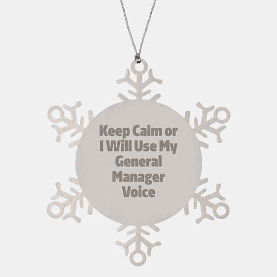 General Manager Gifts, Funny Snowflake Ornament for Men, Gifts from Friends for a Sarcastic Christmas, Keep Calm - Image 1