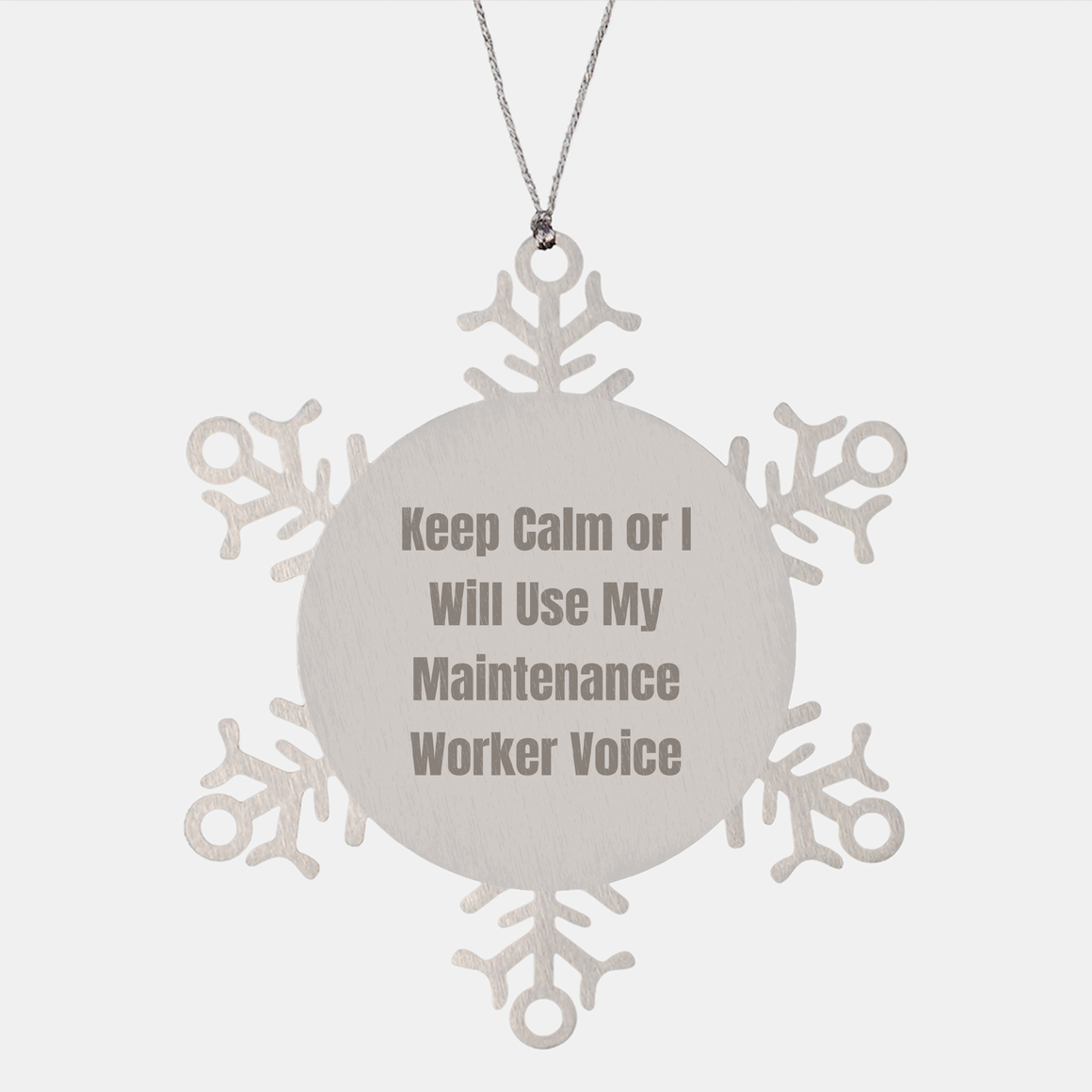 Funny Maintenance Worker Gifts from Friends for Christmas - Snowflake Ornament with 'Keep Calm Or I Will Use My Maintenance Worker Voice' Quote, Stainless Steel, 3.14 inches in Diameter - Image 1
