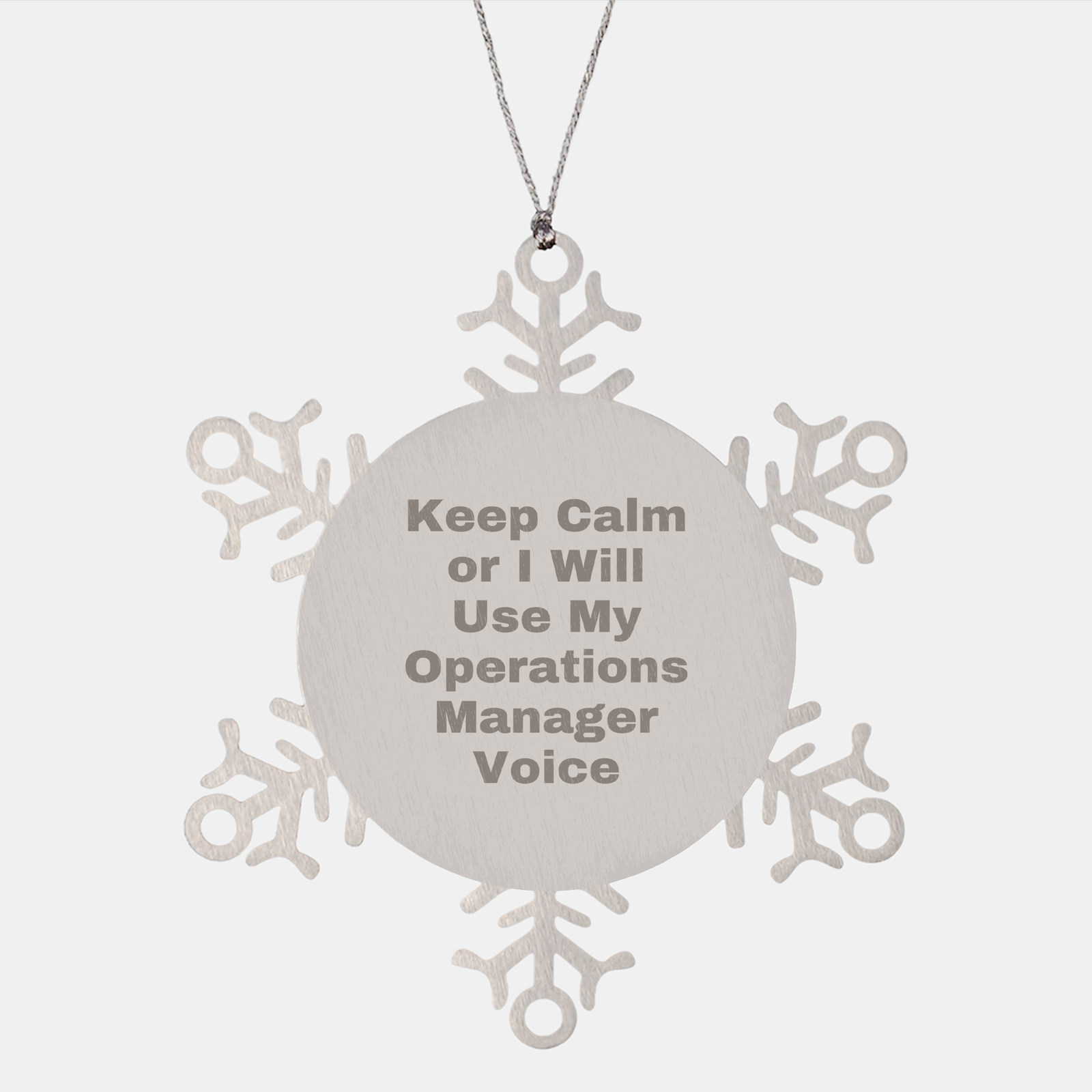 Funny Operations Manager Gifts, 'Keep Calm Or I Will Use My Operations Manager Voice' Stainless Steel Snowflake Ornament for Men, Women, Friends, Coworkers, Family at Christmas - Image 1