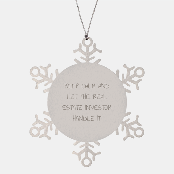 Real Estate Investor Snowflake Ornament Gifts from Friends for Christmas - Keep Calm And Let The Real Estate Investor Handle It, Funny Gifts for Men, Women, Family, Coworkers, Friends - Image 1