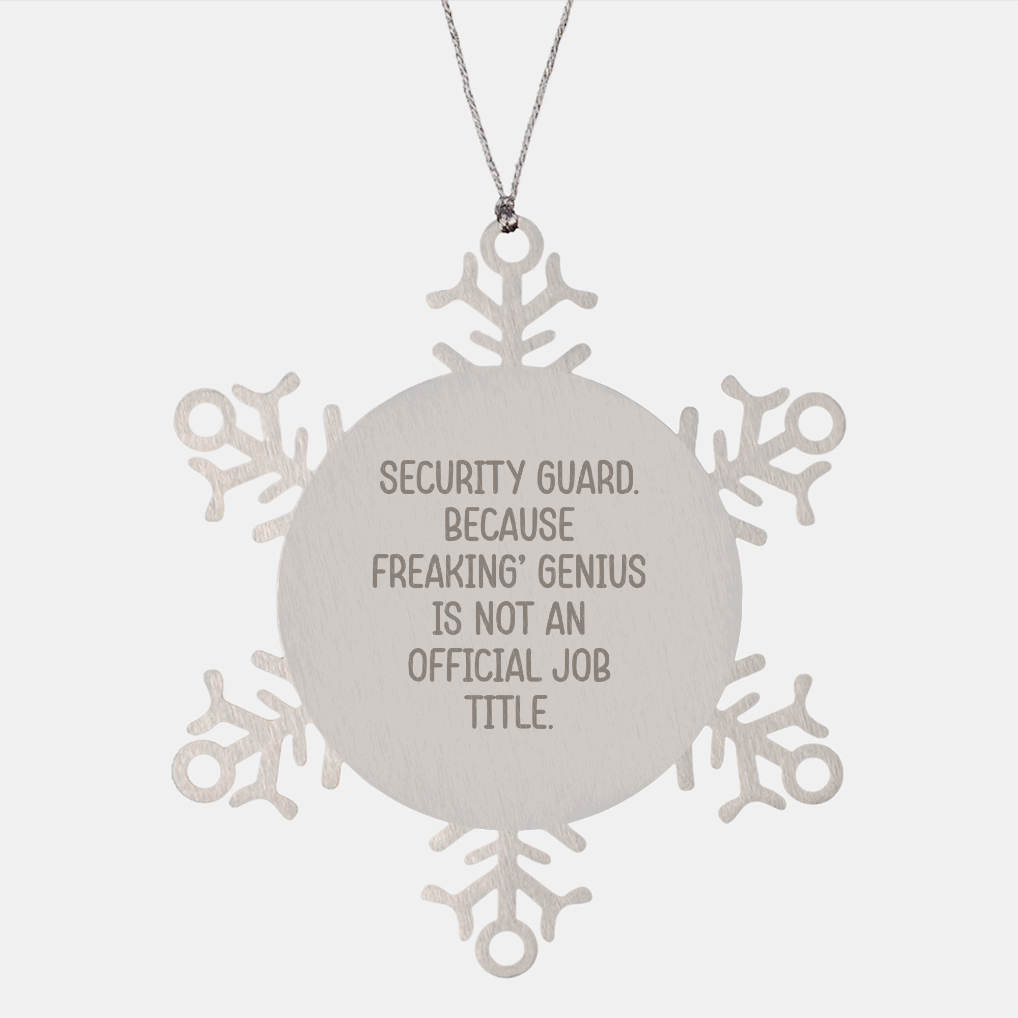 Security Guard Snowflake Ornament, Funny Quote, Gifts from Friends for Christmas - Image 1