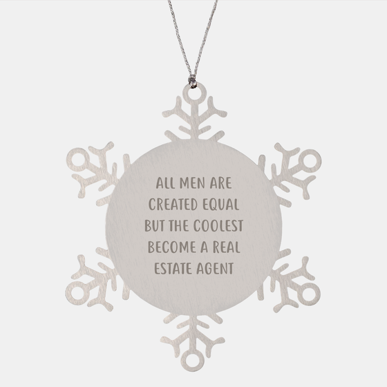 Funny Real Estate Agent Gifts - Snowflake Ornament for Real Estate Agents - 'All Men Are Created Equal But The Coolest Become A Real Estate Agent' - Gifts from Friends to Coworkers for Christmas - Image 1