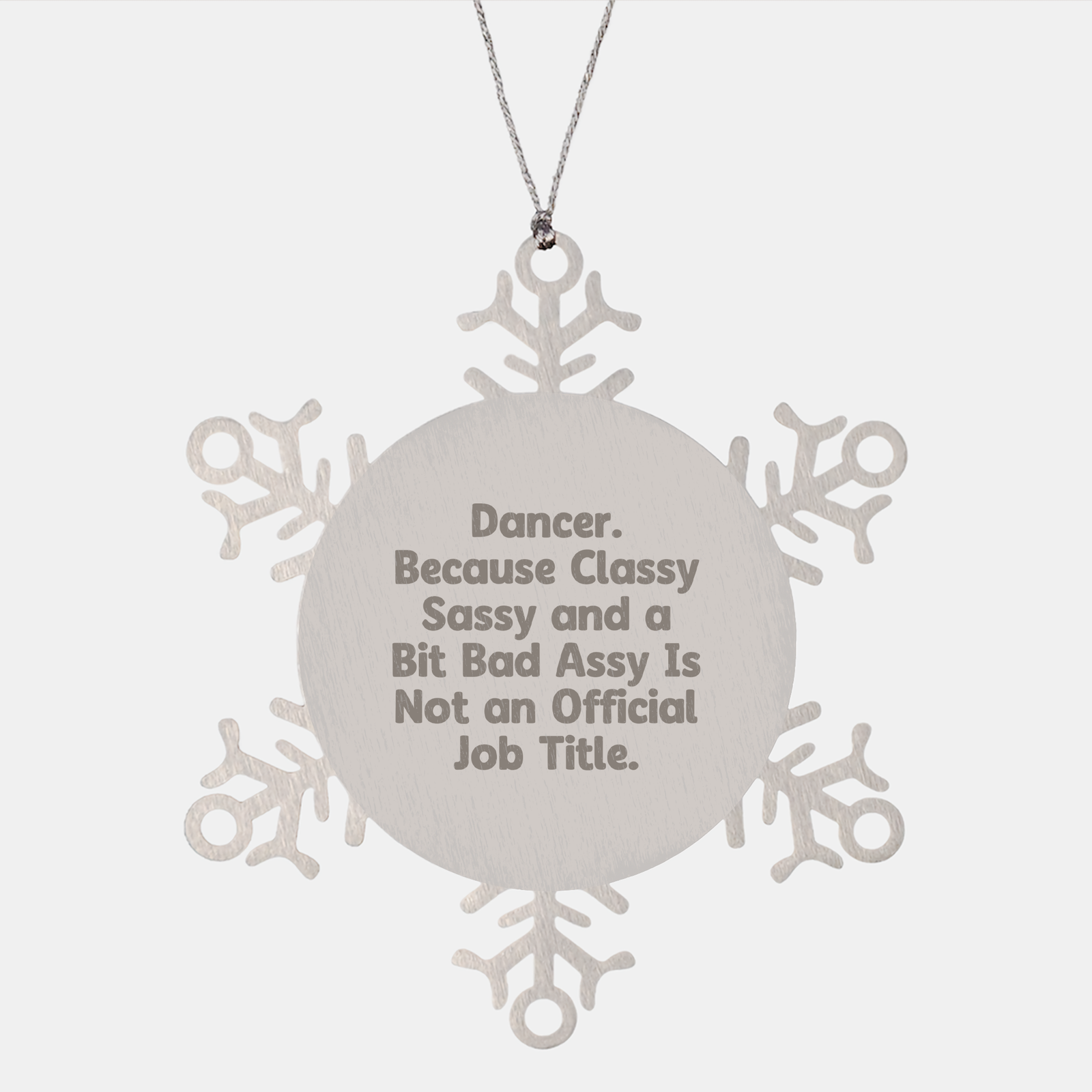 Funny Dancer Snowflake Ornament Gifts from Friends, Family, or Coworkers, Inspirational Quote, Christmas Unique Presents, Dancer Gifts for Dancers - Image 1