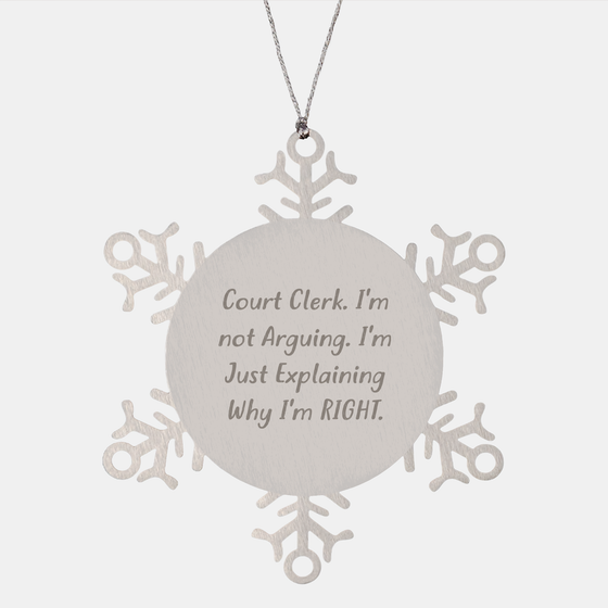 Court Clerk Humor Snowflake Ornament: Funny Gifts for Court Clerks Who Are Right (Dare to Dream) - Unique Christmas Unique Gifts for Her, Him, or Friends, Handcrafted Stainless Steel Decorations - Image 1