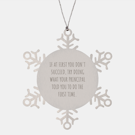 Principal Snowflake Ornament, Funny Quote Christmas Unique Gift for Principal, Stainless Steel Snowflake Decoration, Premium Quality, Durable and Safe, 3.14 Inches in Diameter - Image 1