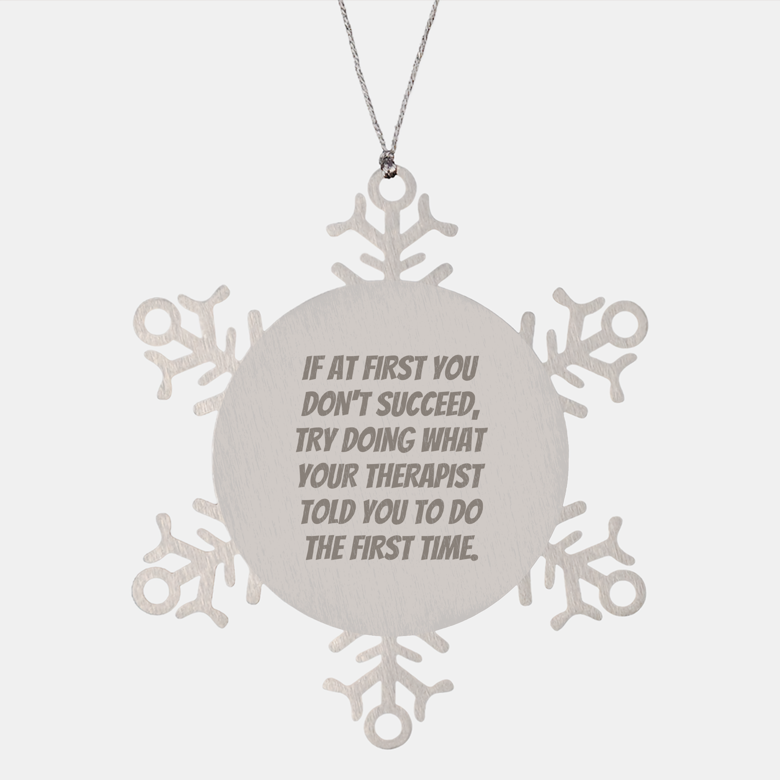 Therapist Approved Funny Snowflake Ornament Gifts for Christmas Encouragement from Therapist to Friends and Family - Image 1