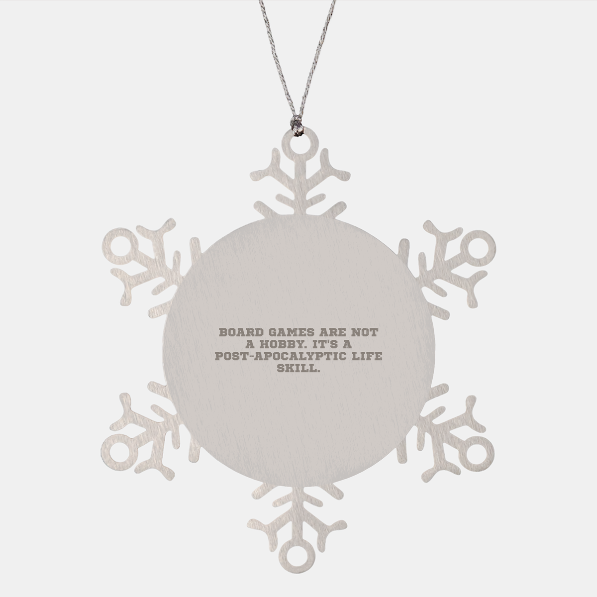 Snowflake Ornament for Board Game Lovers, Funny Gift Idea for Christmas, Gifts from Friends to Family, 'Board Games Are Not A Hobby. It's A Post-apocalyptic Life Skill.' - Image 1