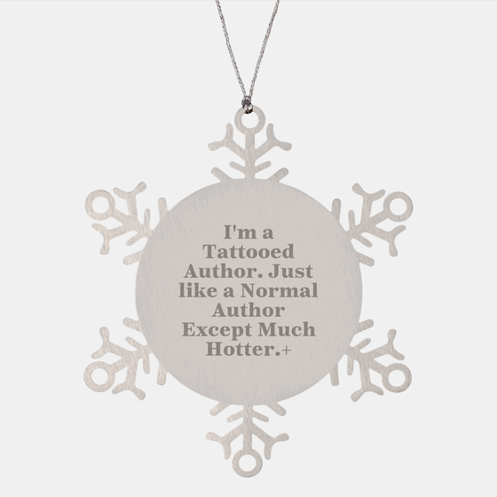 Author's Special Edition Snowflake Ornament, Gifts from Friends for Hot Tattooed Authors, Unique Christmas Unique Gift - Image 1