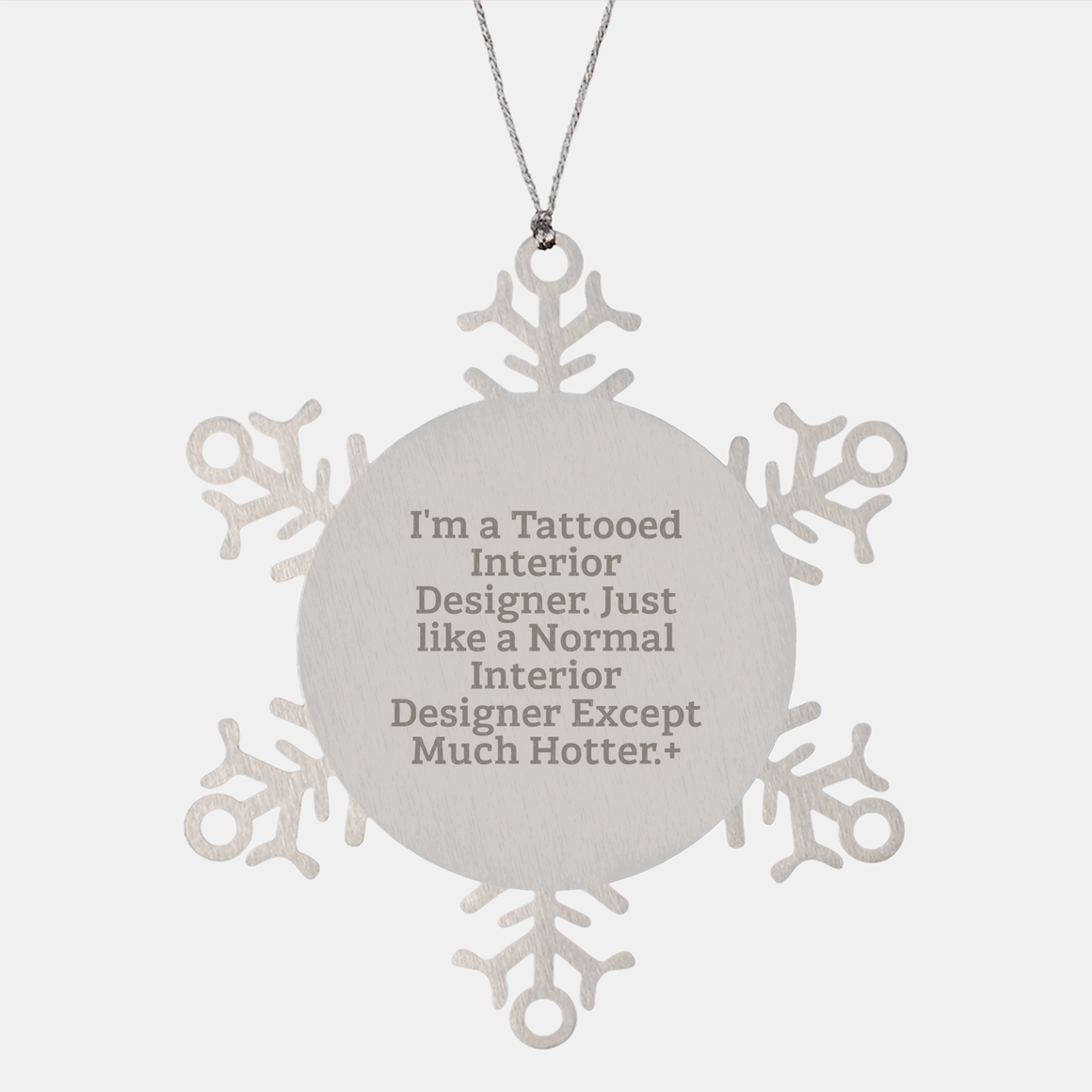 Hotter Than Average Interior Designer Snowflake Ornament, Gifts from Friends to Interior Designer, Unique Christmas Unique Gifts - Image 1
