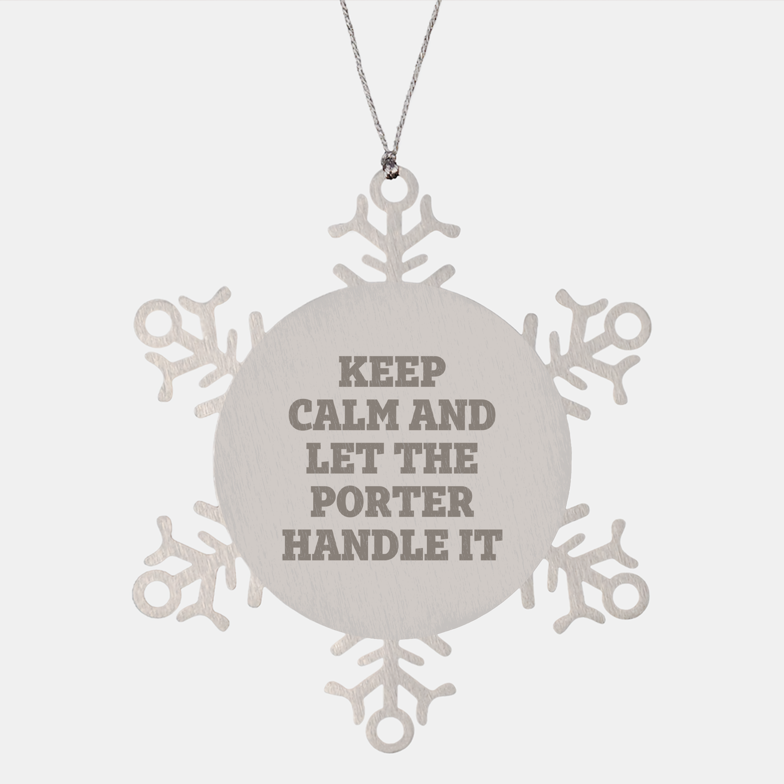 Keep Calm And Let The Porter Handle It Funny Snowflake Ornament Gifts for Porter Lovers at Christmas - Unique Porter Themed Gifts from Santa - Image 1