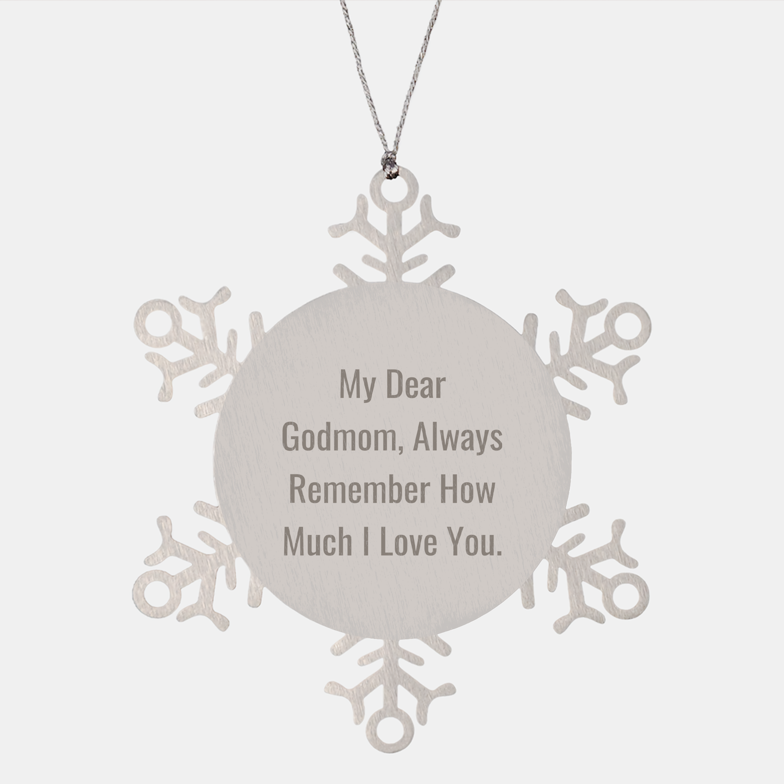 Inspirational Godmom Snowflake Ornament Christmas Unique Gifts for Godmom from Godchild: My Dear Godmom, Always Remember How Much I Love You. - Image 1