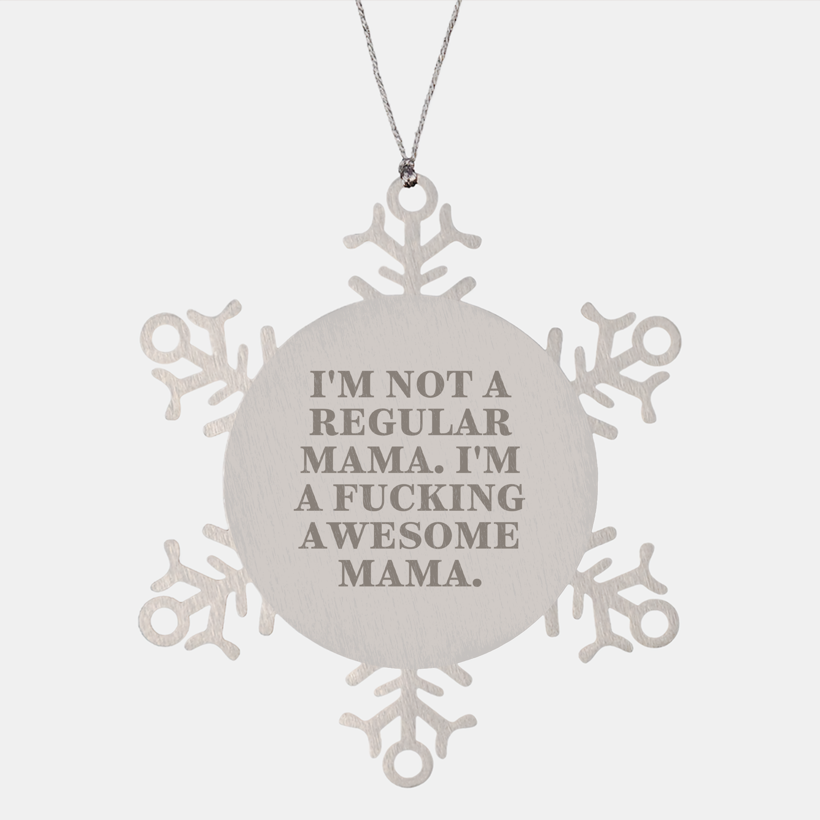 F--ing Awesome Mama Snowflake Ornament, Gifts from Men to Mama, Unique Christmas Memorable Present - Image 1