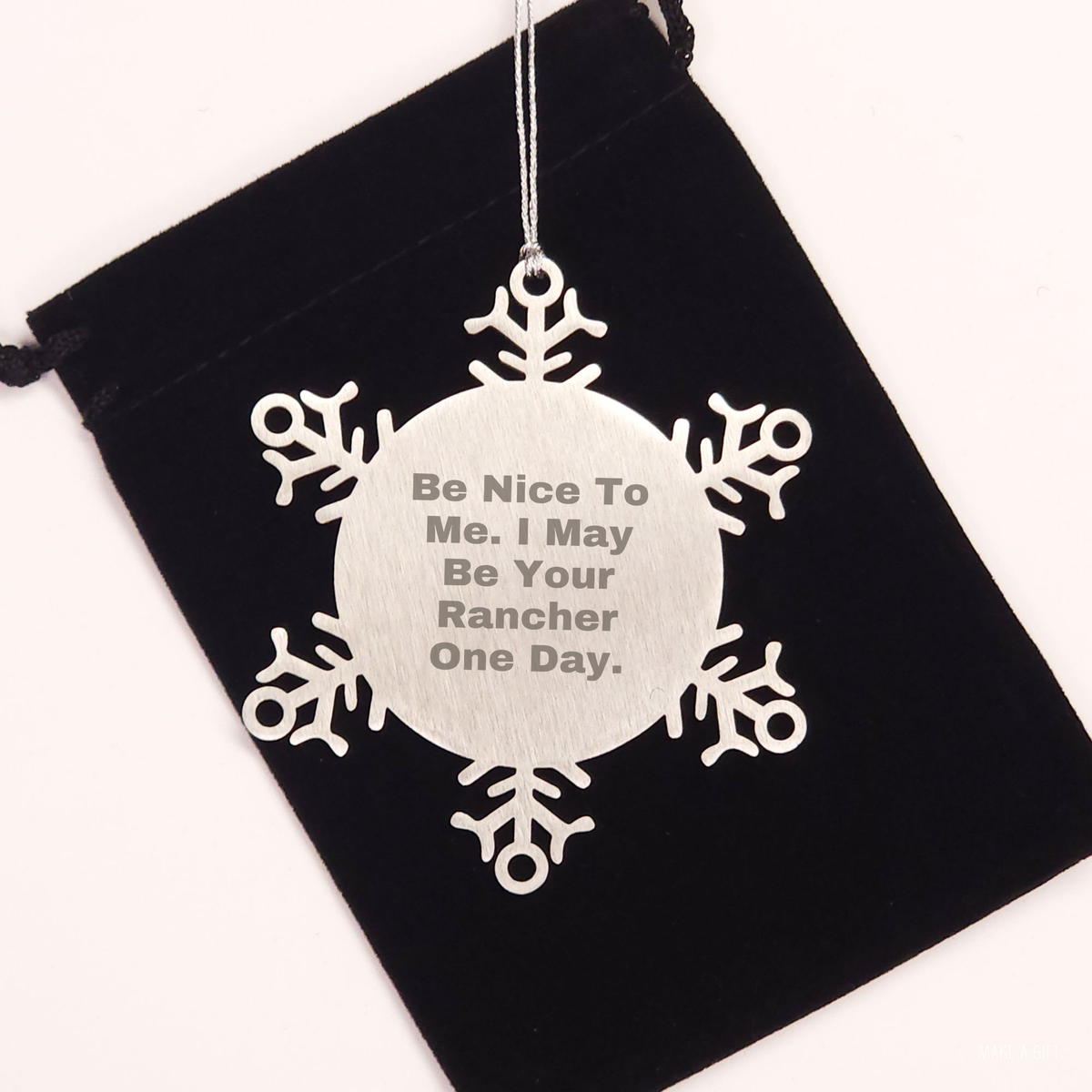 Be Nice To Me I May Be Your Rancher One Day Snowflake Ornament Gifts for Rancher from Friends, Be Nice To Me I May Be Your Rancher One Day Snowflake Ornament Christmas Unique Gifts - Image 2