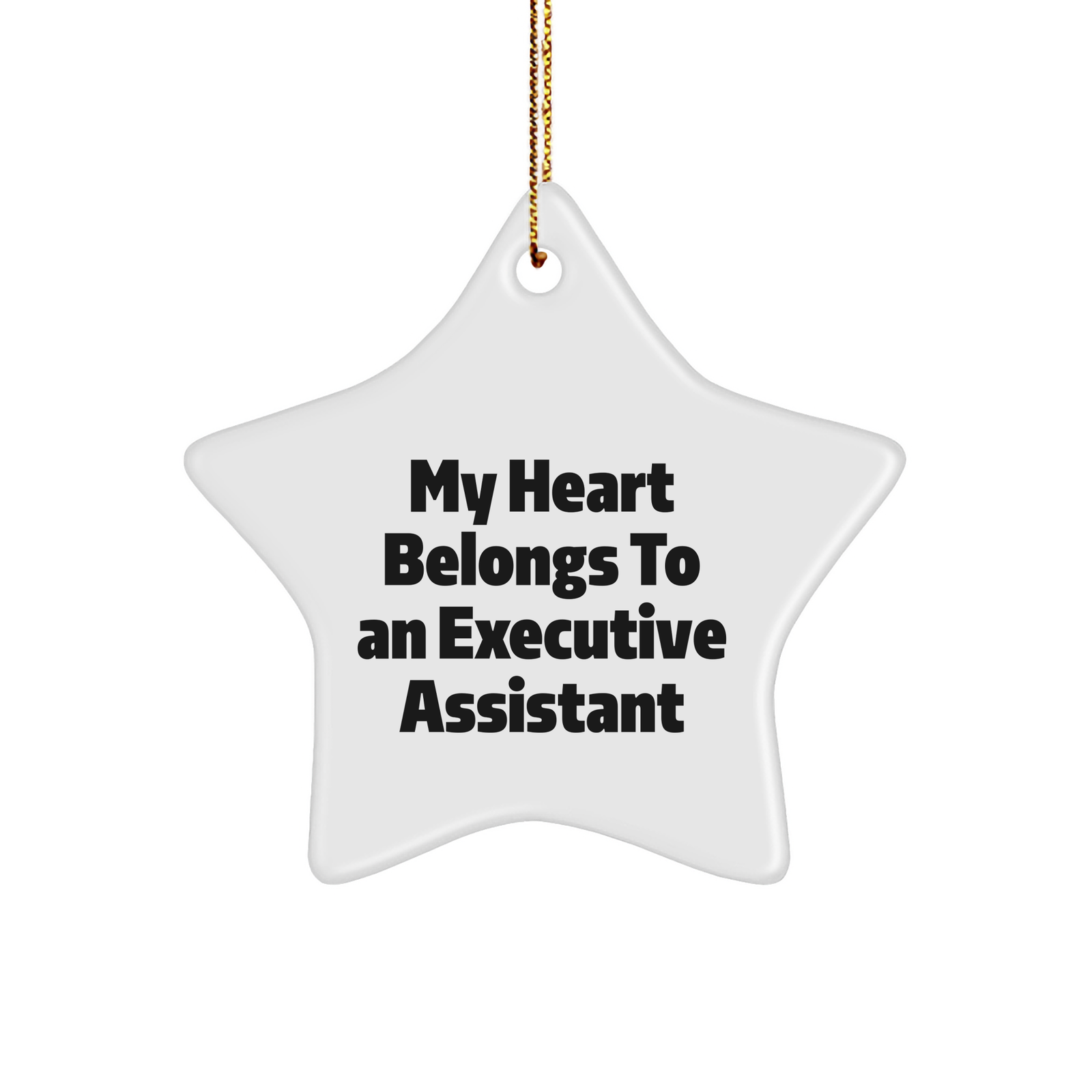Gifts from Friends to Executive Assistants - My Heart Belongs To An Executive Assistant Star Ornament, Funny Quote for Christmas - Image 1