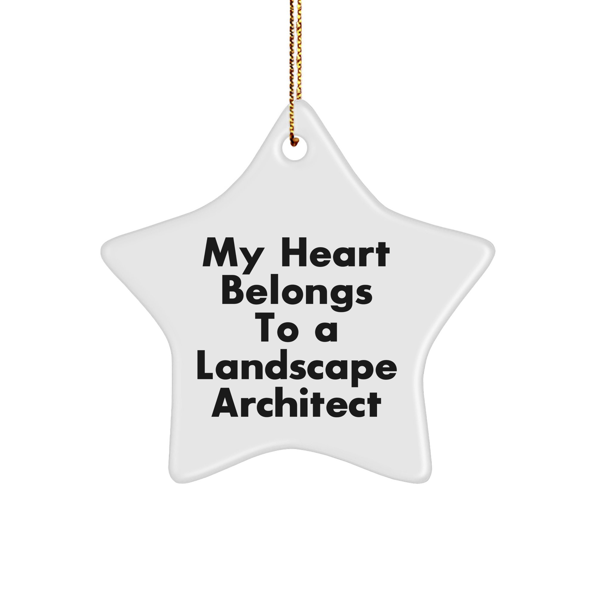 Funny Landscape Architect Gifts, 'My Heart Belongs To A Landscape Architect' Star Ornament for Christmas, Gifts from Friends to Family - Image 1