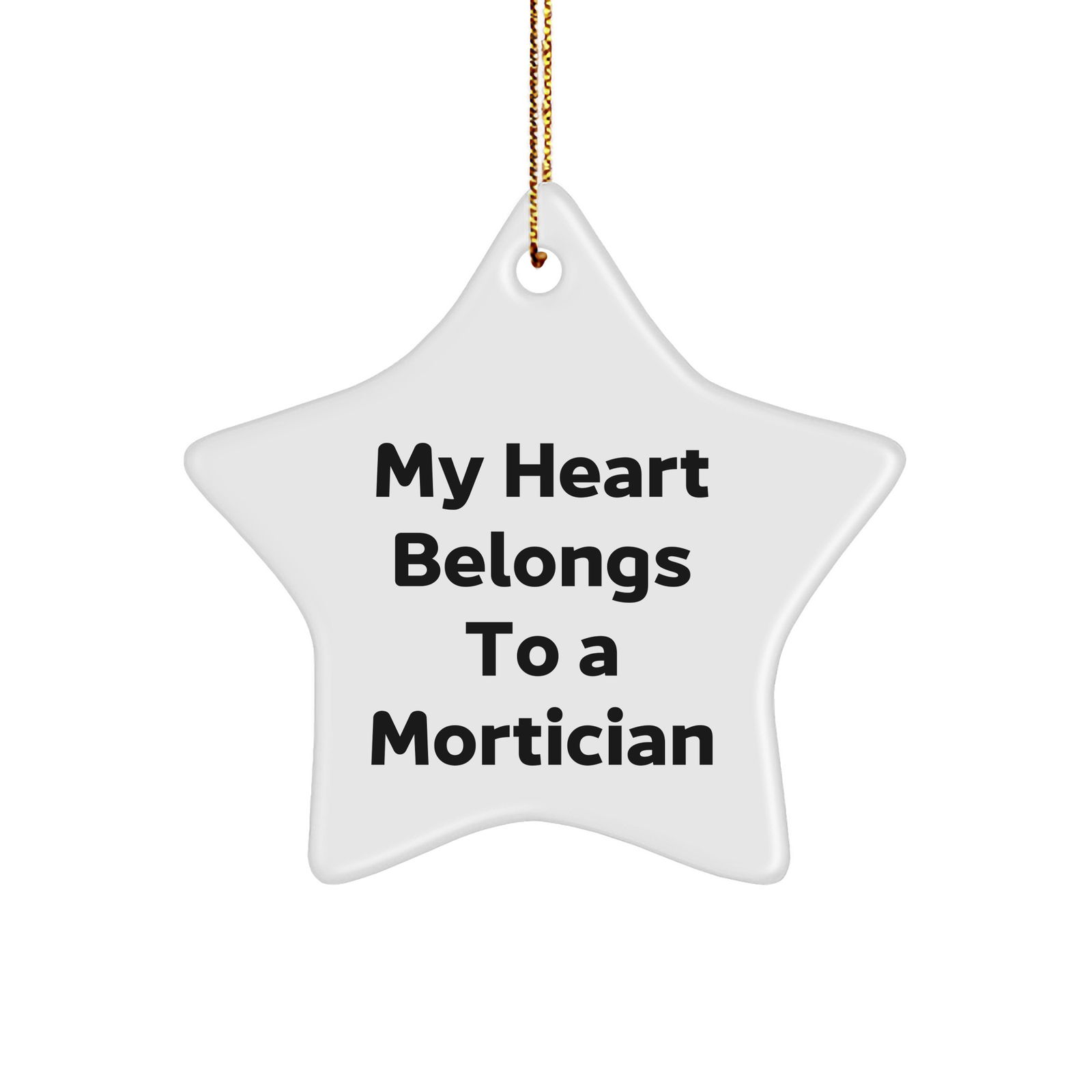 Funny Mortician Gifts My Heart Belongs To A Mortician Star Ornament for Christmas - Image 1