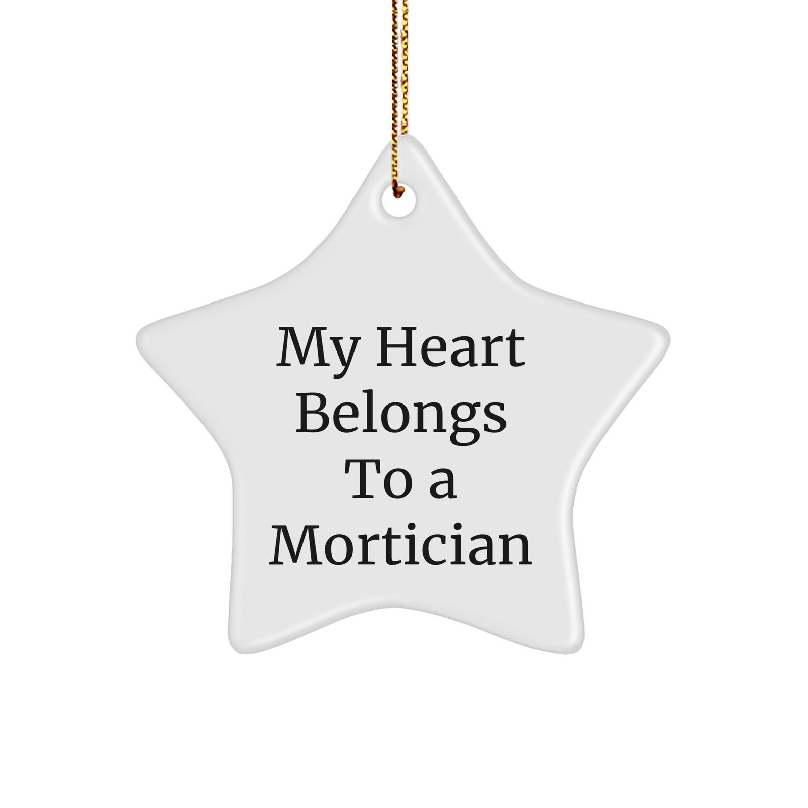 Mortician Gifts, Funny Quote Star Ornament, Gifts from Friends for Mortician, Christmas Unique Gifts - Image 1