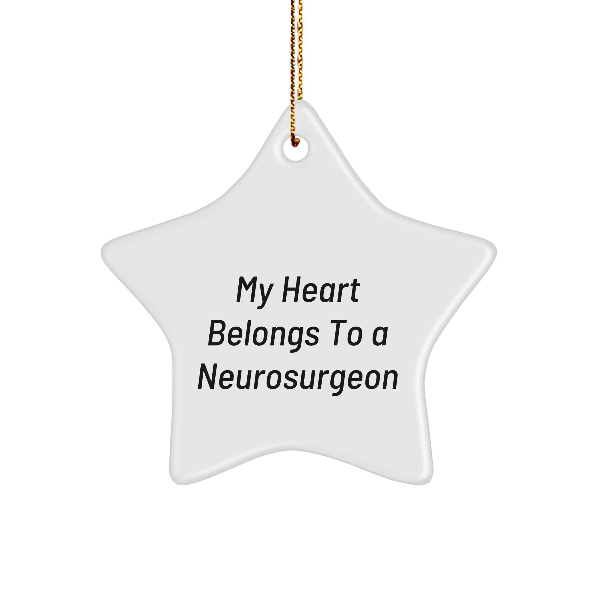 Funny Neurosurgeon Gifts for Christmas - 'My Heart Belongs To A Neurosurgeon' Star Ornament Gifts from Men to Women - Image 1