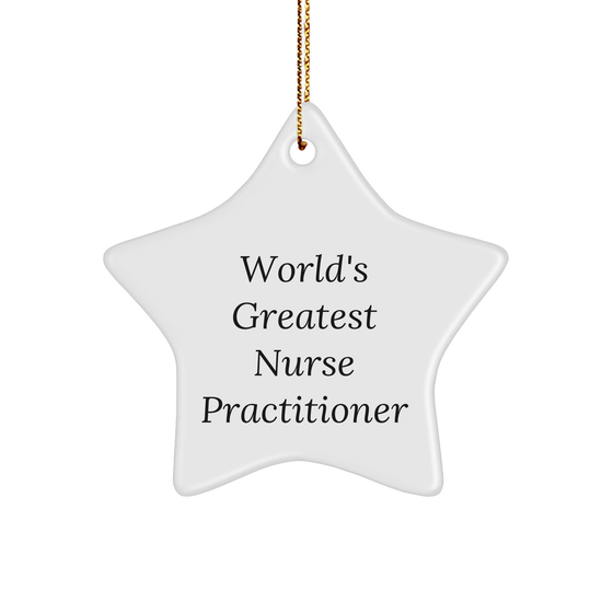World's Greatest Nurse Practitioner Star Ornament Gifts from Friends to Nurse Practitioners, Funny Quote Christmas Decorations - Image 1