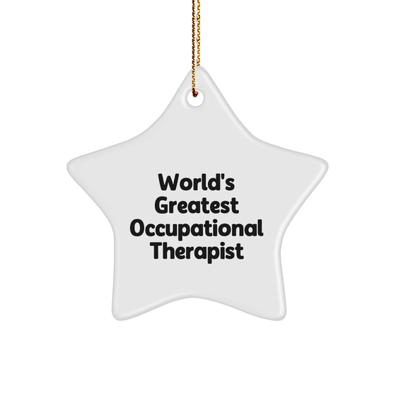 World's Greatest Occupational Therapist Star Ornament, Funny Quote, Christmas Unique Gifts from Friends to Occupational Therapist - Image 1