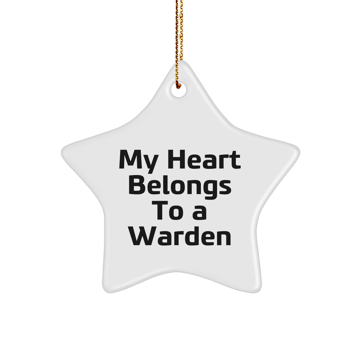 Warden&#39;s Heart Belongs to a Star Ornament Funny Gift from Friends and Family for Christmas - Image 1