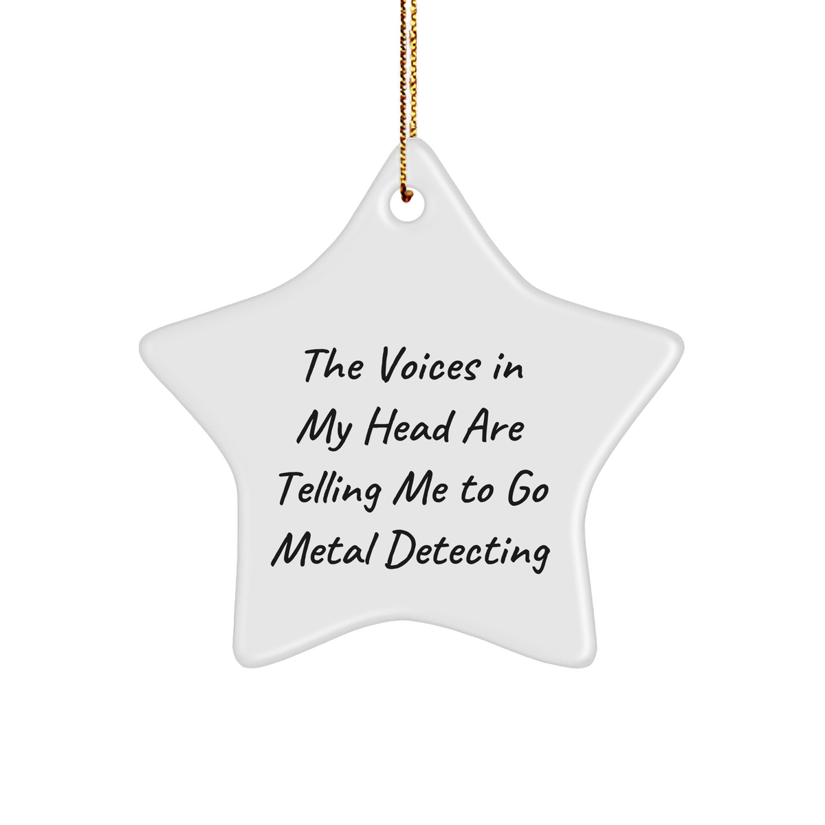 Funny Metal Detecting Star Ornaments, Gifts from Friends and Family, Perfect for Metal Detecting Enthusiasts, Encouraging Voices, Christmas Unique Gifts for Metal Detecting Men and Women - Image 1