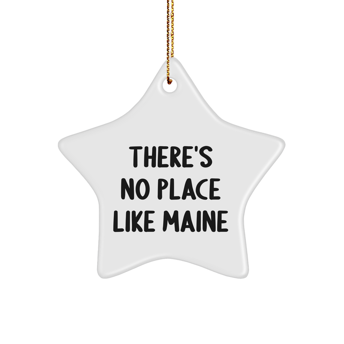 Gifts from Maine: &#39;There&#39;s No Place Like Maine&#39; Star Ornament, Unique Christmas Unique Gifts for Friends and Family, Maine Inspired Star Ornament, White Star Shaped - Image 1