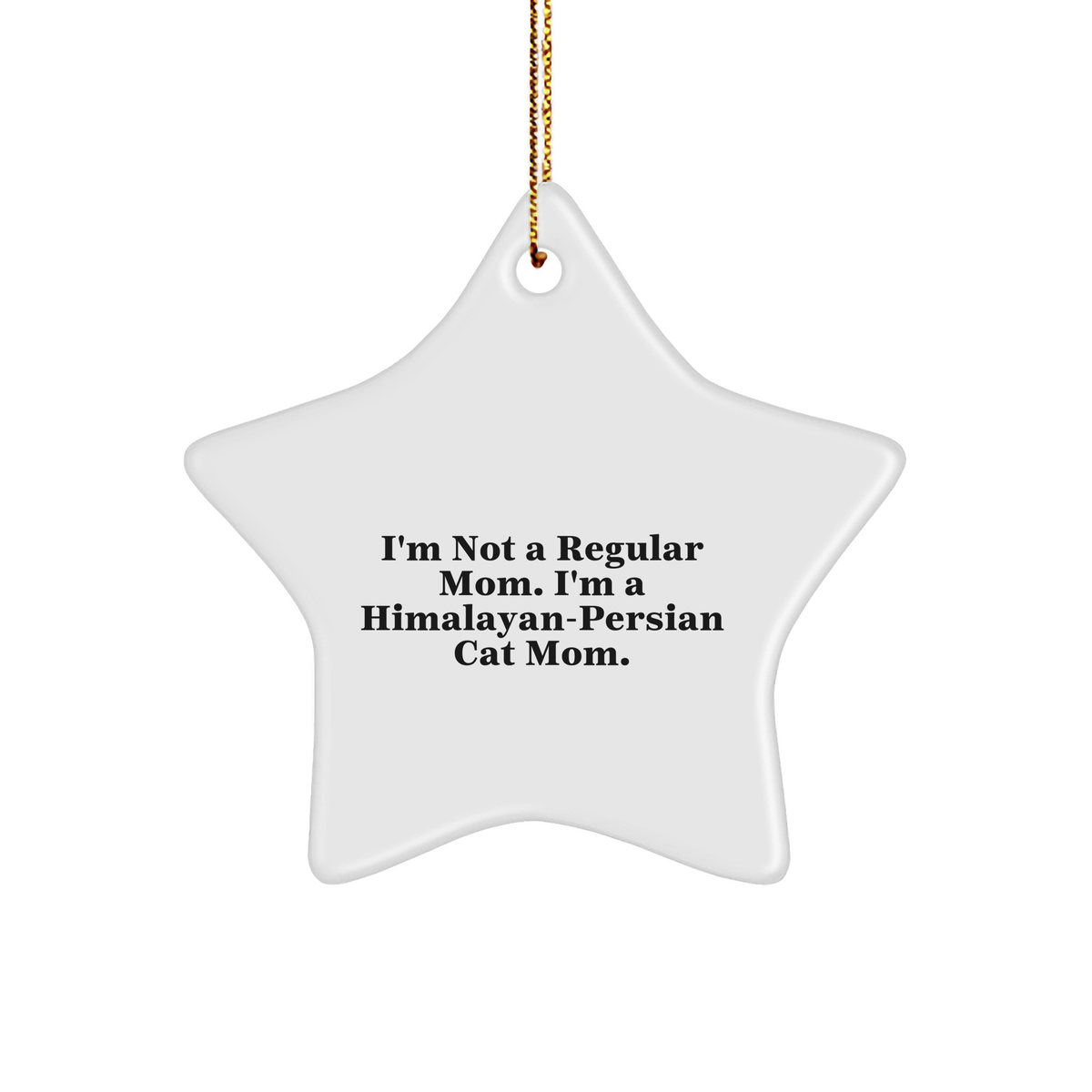 Himalayan-Persian Cat Mom Star Ornament, Funny Quotes Gifts for, Unique Christmas Memorable Presents from, Gifts for Himalayan-Persian Cat Lovers - Image 1