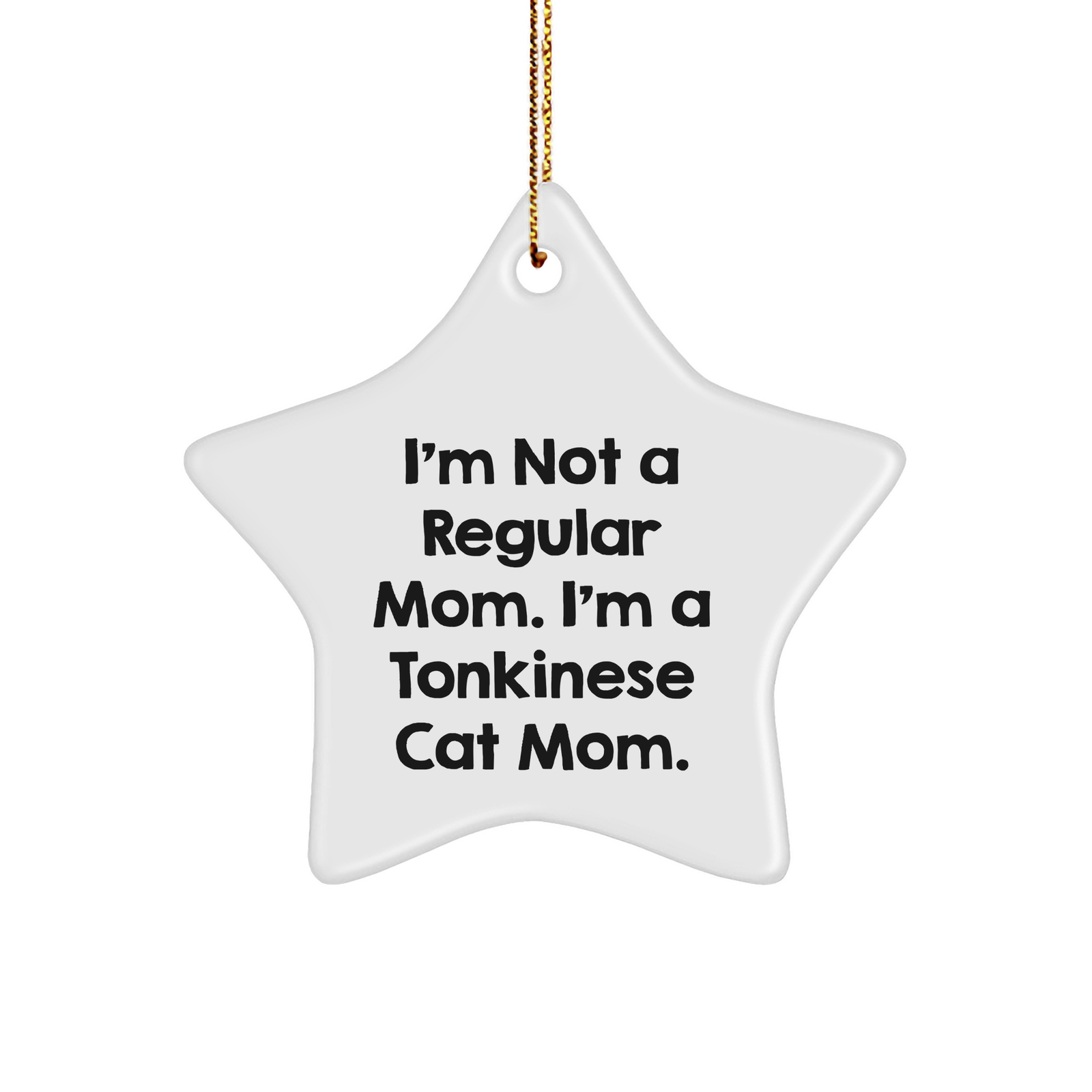 Funny Tonkinese Cat Mom Gifts, Star Ornament for Christmas, 'I'm Not A Regular Mom. I'm A Tonkinese Cat Mom.' - Gifts from Mom to Tonkinese Cat Lovers - Image 1