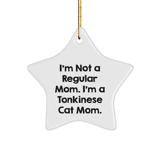 Funny Tonkinese Cat Mom Gifts, Star Ornament for Christmas, 'I'm Not A Regular Mom. I'm A Tonkinese Cat Mom.' - Gifts from Mom to Tonkinese Cat Lovers - Image 1