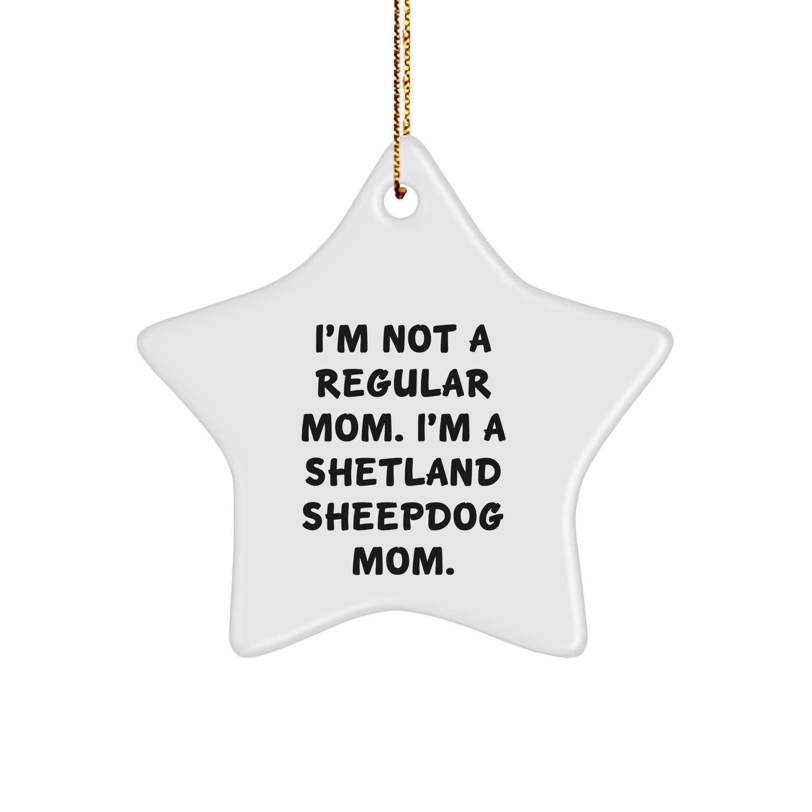 Shetland Sheepdog Mom Star Ornament, Funny Gift for Shetland Sheepdog Love, Gifts from Family to Shetland Sheepdog Owners, Unique Christmas Unique Gifts - Image 1