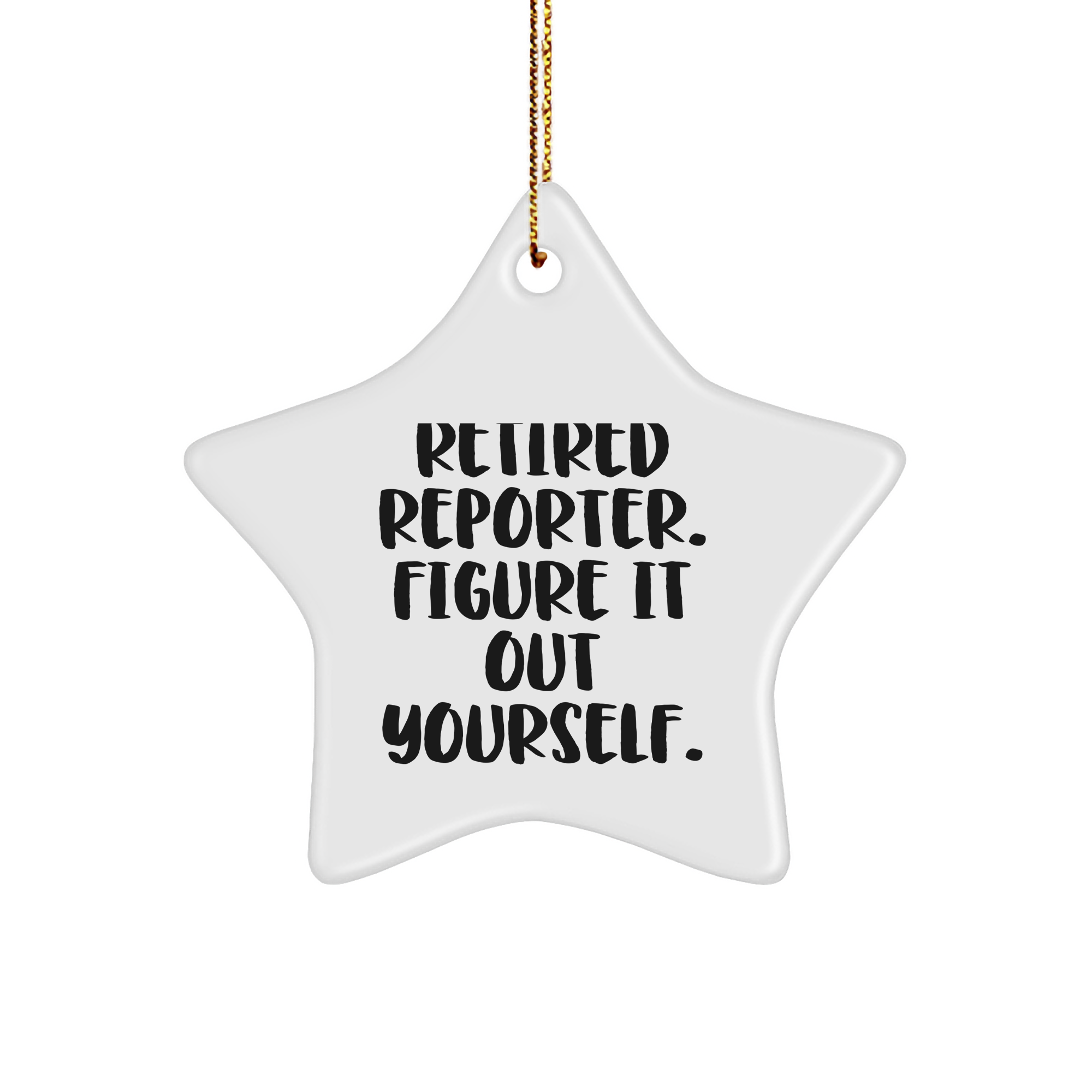 Reporter Star Ornament Gifts from Men to Friends, Funny Quote 'Figure It Out Yourself', Unique Christmas Unique Gifts for Women, Family, and Coworkers - Image 1