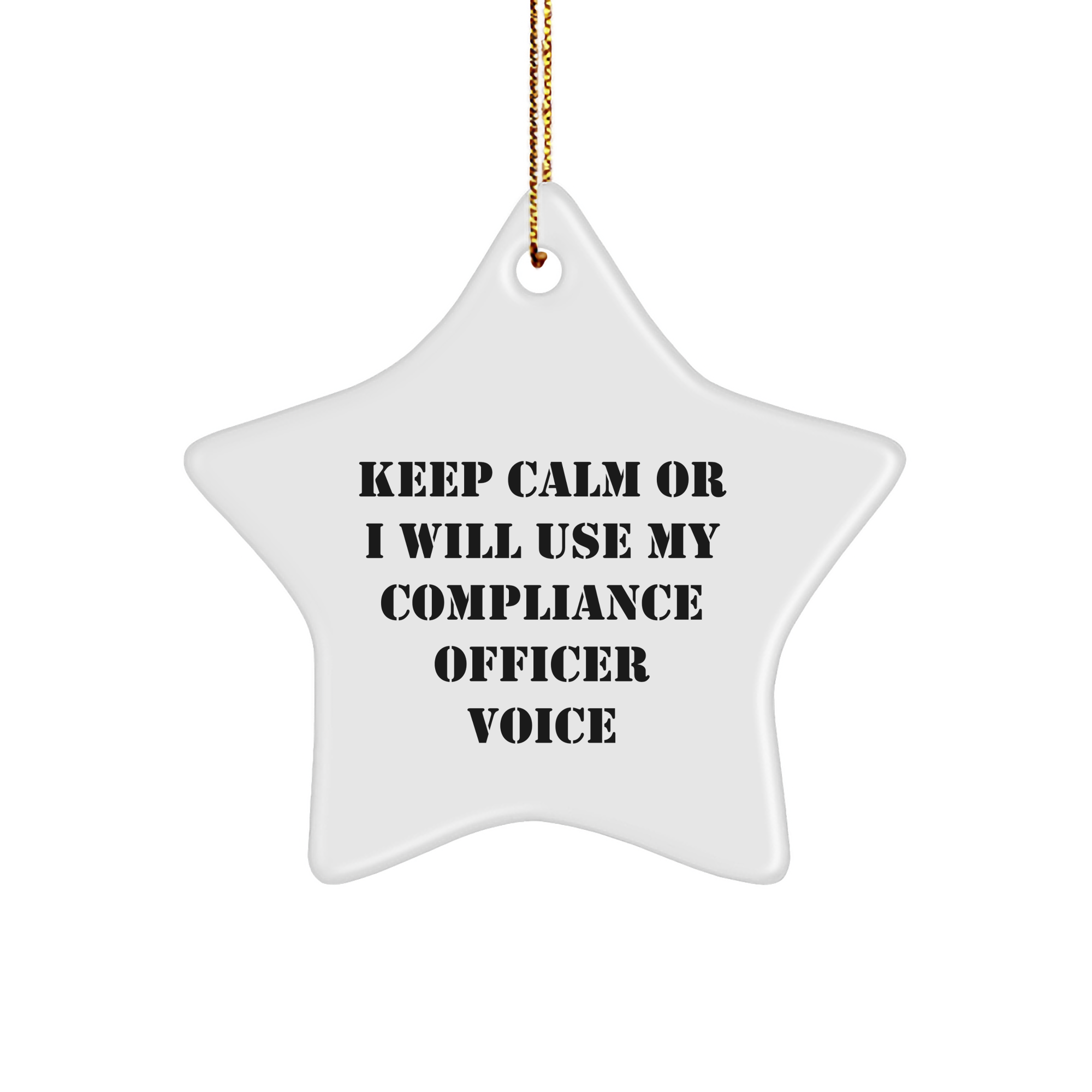 Compliance Officer Gifts, Funny Star Ornament, 'Keep Calm Or I Will Use My Compliance Officer Voice' Christmas Decorations, Gifts from Family, Friends, or Coworkers for Men and Women - Image 1